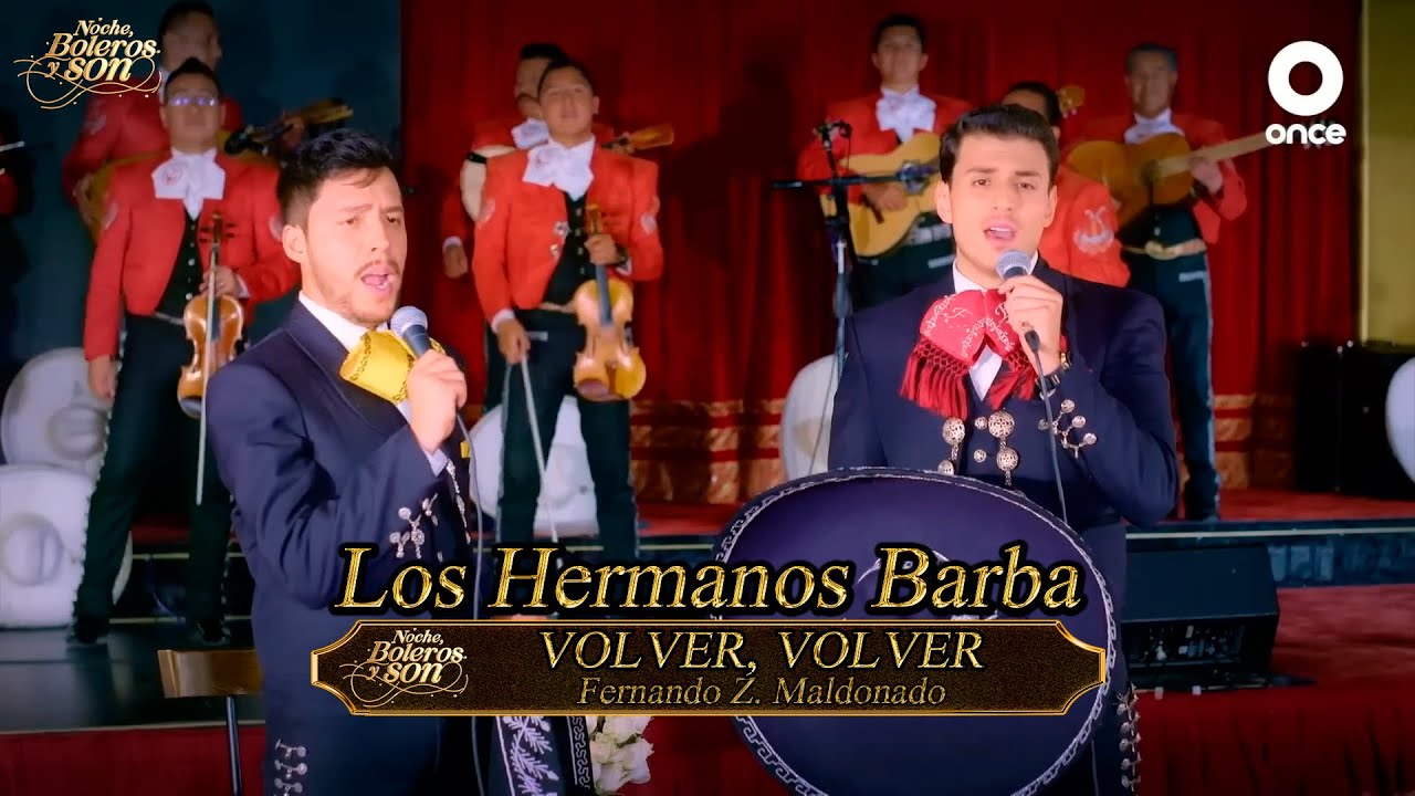 Volver, Volver - Los Hermanos Barba - Noche, Boleros y Son