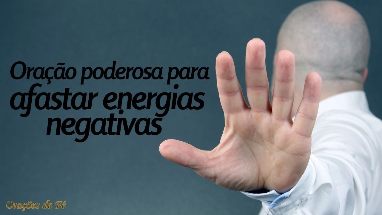 Oração poderosa para afastar energias negativas – com os Salmos 56, 80 e 108