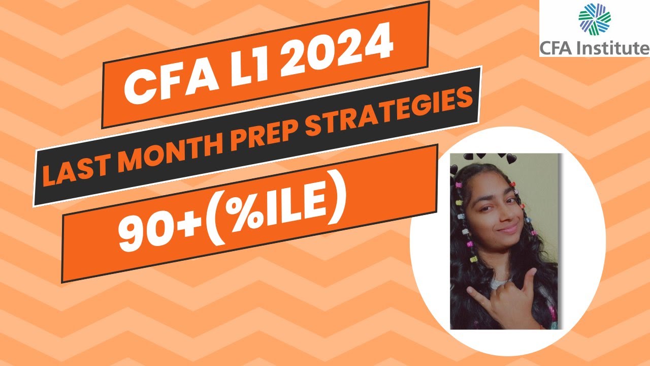 CFA L1 2024 KEY TIPS FOR EXAM TO SCORE 90+(%ILE)