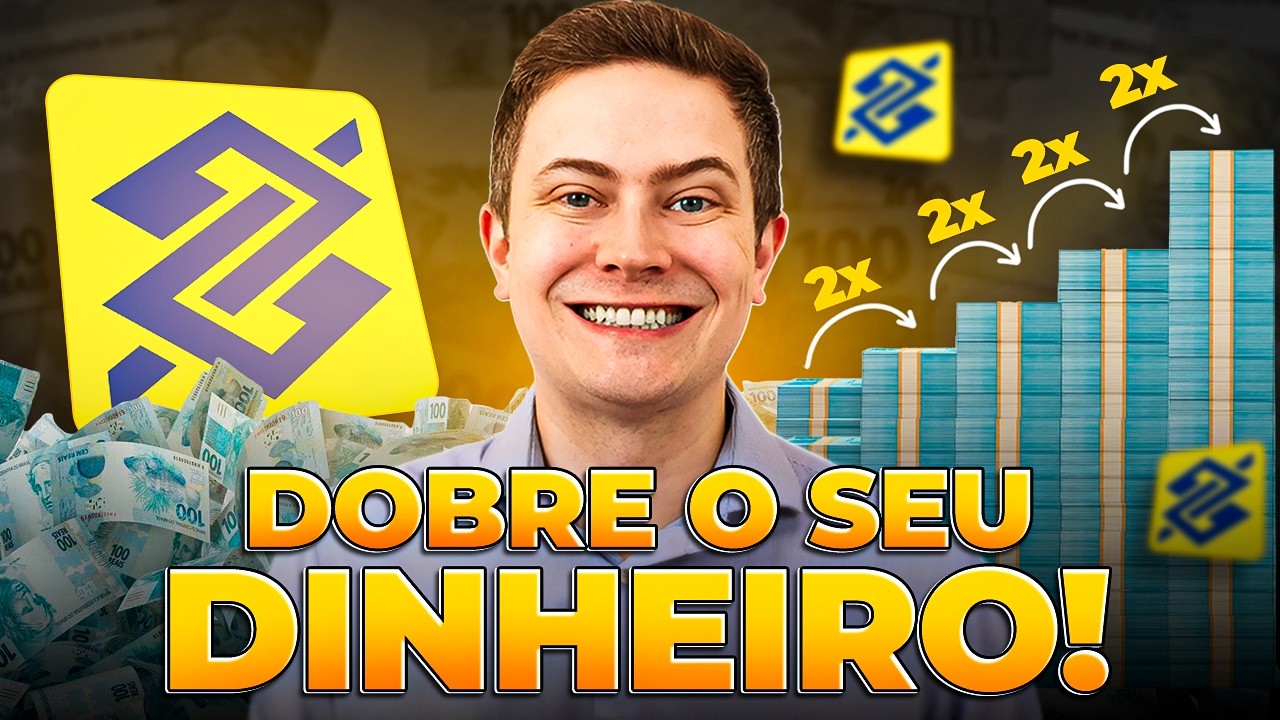 Como eu vou DOBRAR o meu PATRIMÔNIO com BANCO DO BRASIL? E você pode fazer o mesmo!
