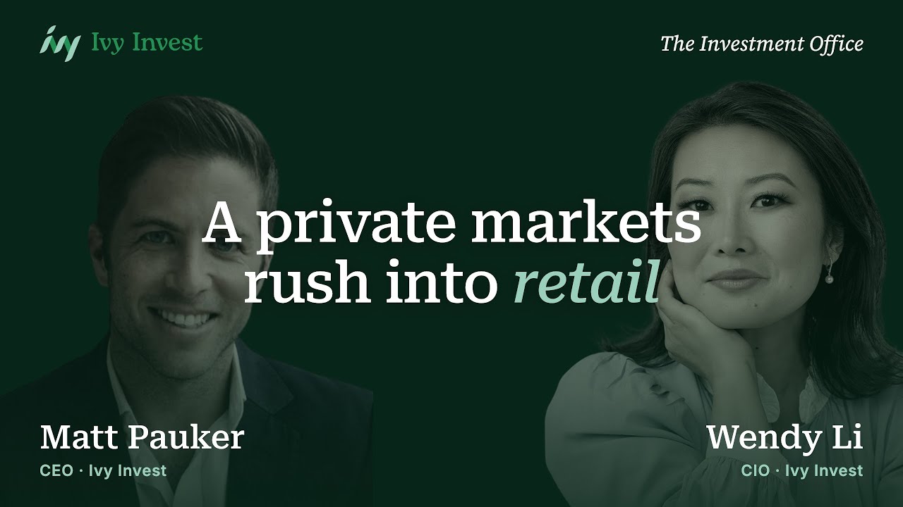 The Investment Office E03: A Private Markets Rush Into Retail