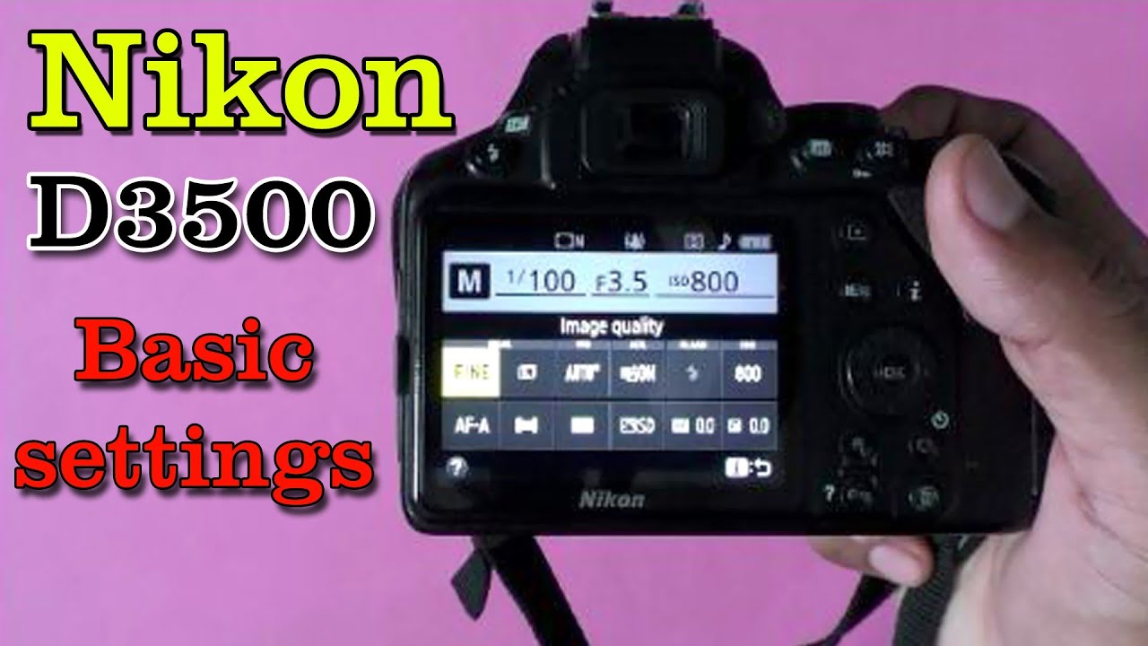 Nikon d3500 basic settings | d3500 all settings | camera settings