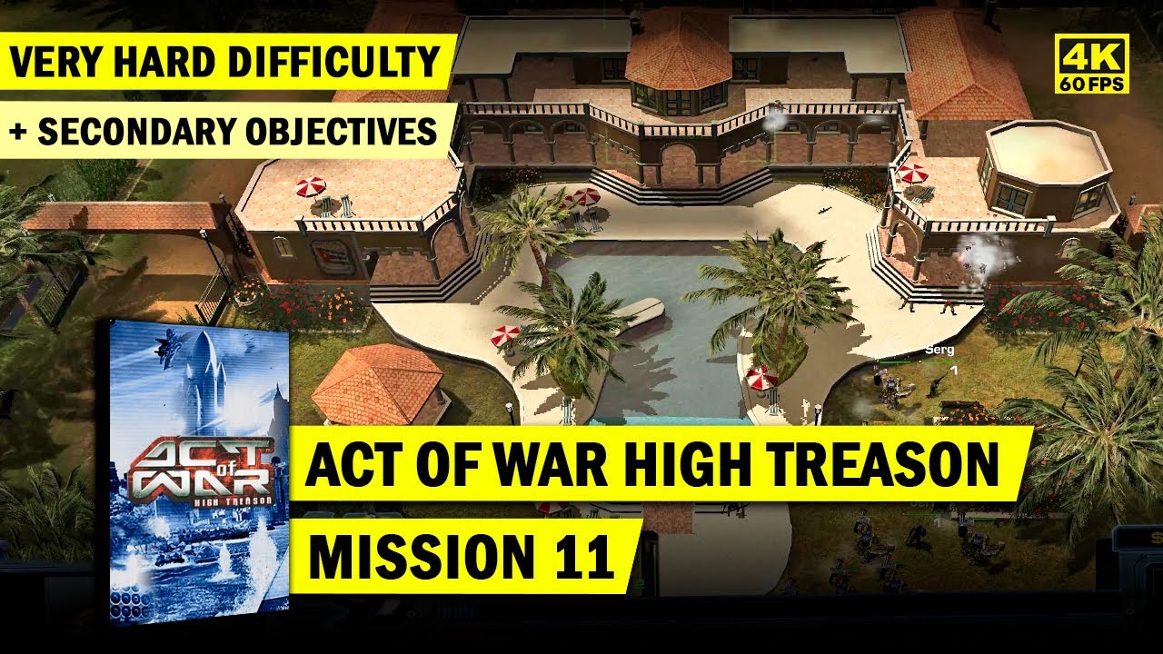 ACT OF WAR HIGH TREASON 4K • MISSION 11: DROP ZONE • VERY HARD DIFFICULTY