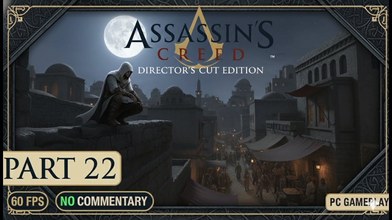 Assassin's Creed Director's Cut Edition | PART 22 | 60 FPS | NO COMMENTARY #assassinscreed