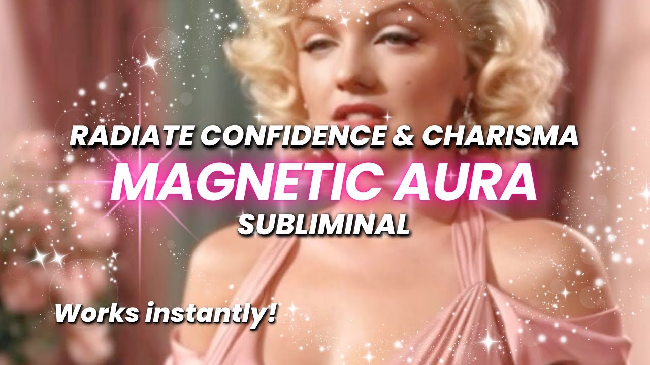 Magnetic Aura Activation | Radiate Confidence, Beauty & Charisma Instantly!