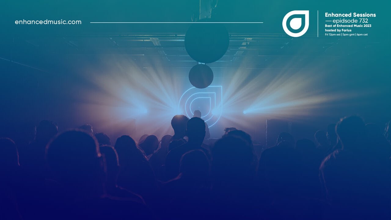 Enhanced Sessions 732 - Best of Enhanced Music 2023 - Hosted by Farius
