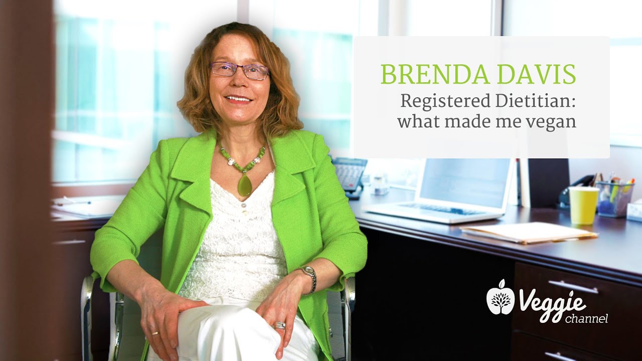 Brenda Davis, Registered Dietitian: what made me vegan