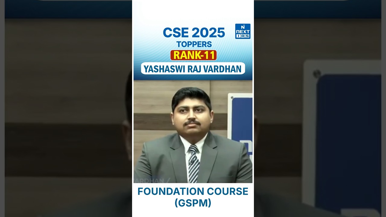 YASHASWI RAJ VARDHAN AIR 11 GS Classroom Student UPSC CSE 2025 Result IAS Topper&rsquo;s Interview