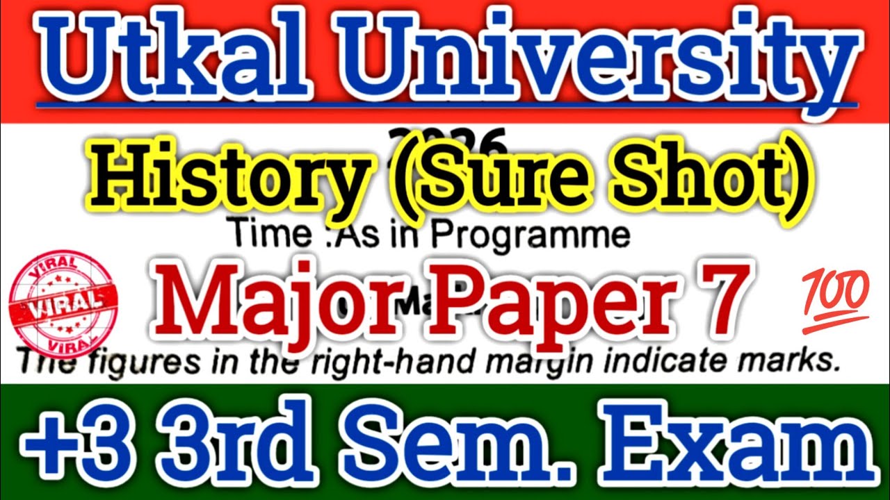 Utkal University 3rd Sem. exam 2026//History Honours Major 6 Question Paper//କାଲି ପାଇଁ ଶୀଘ୍ର ଦେଖନ୍ତୁ