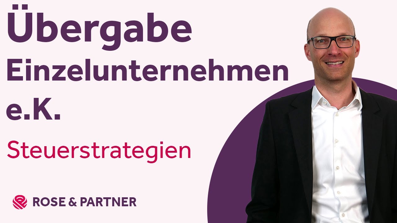 &Uuml;bergabe und Schenkung Einzelunternehmen  - e.K. Steuerstrategie bei der Unternehmensnachfolge