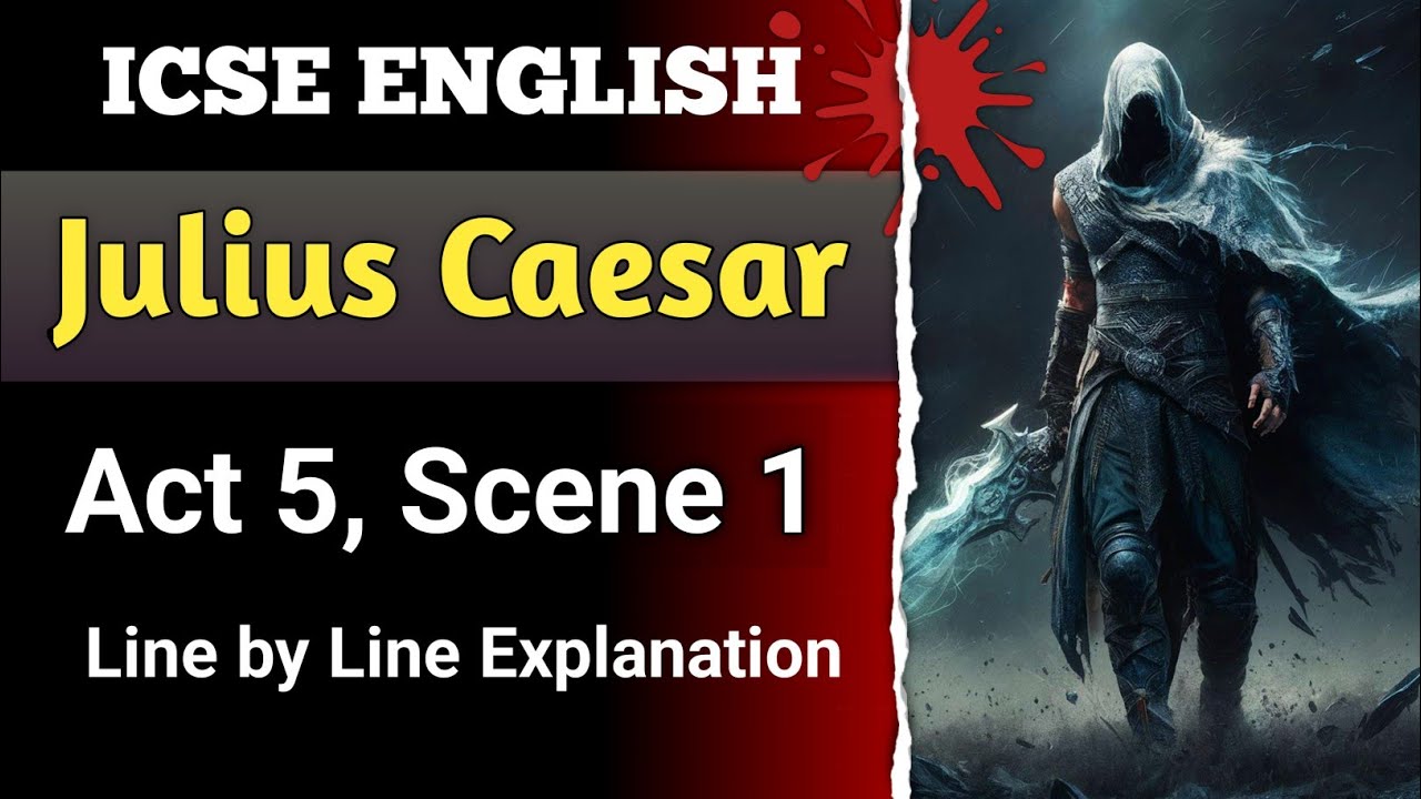 Julius Caesar - Act 5 Scene 1 | line by line explanation in hindi | ICSE | English For All | Drama