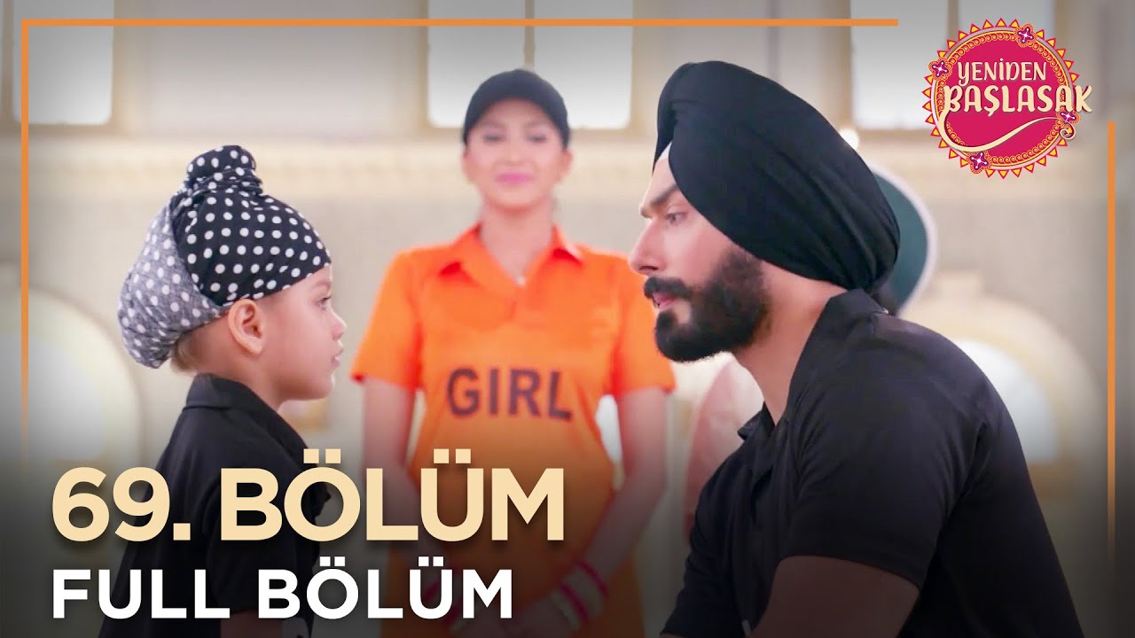 Yeniden Başlasak Hint Dizisi | 69. Bölüm 💓