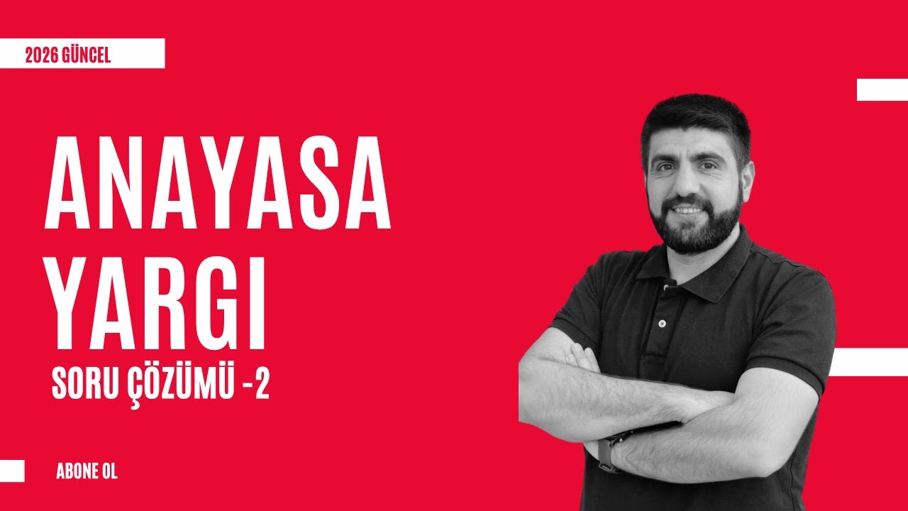 ANAYASA YARGI SORU ÇÖZÜMÜ-2| EKYS – AGS – KPSS HIZLI TEKRAR VE ÖSYM TARZI SORULAR