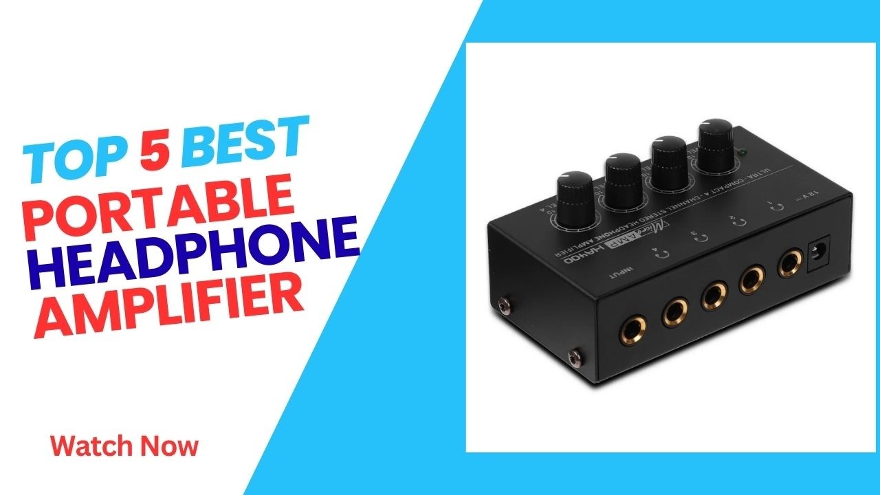 Top 5 Best Portable Headphone Amplifier in 2026 - Headphone Amplifier on 2026