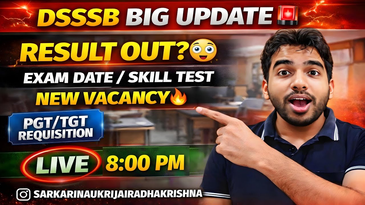 Dsssb Big Update 🔥 Result, Exam Date, VACANCY, New TGT/PGT requisition, TGT EXAM UPDATE