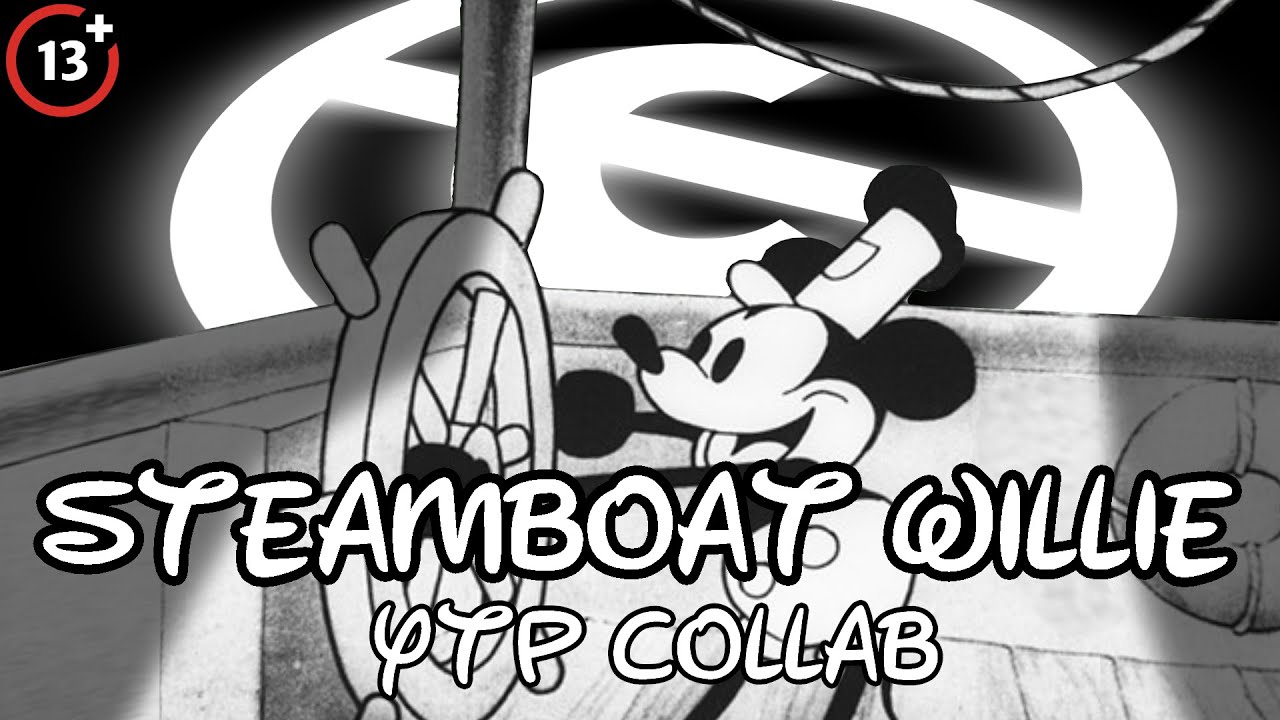 (YTP 13+) The Steamboat Willie YTP Collab