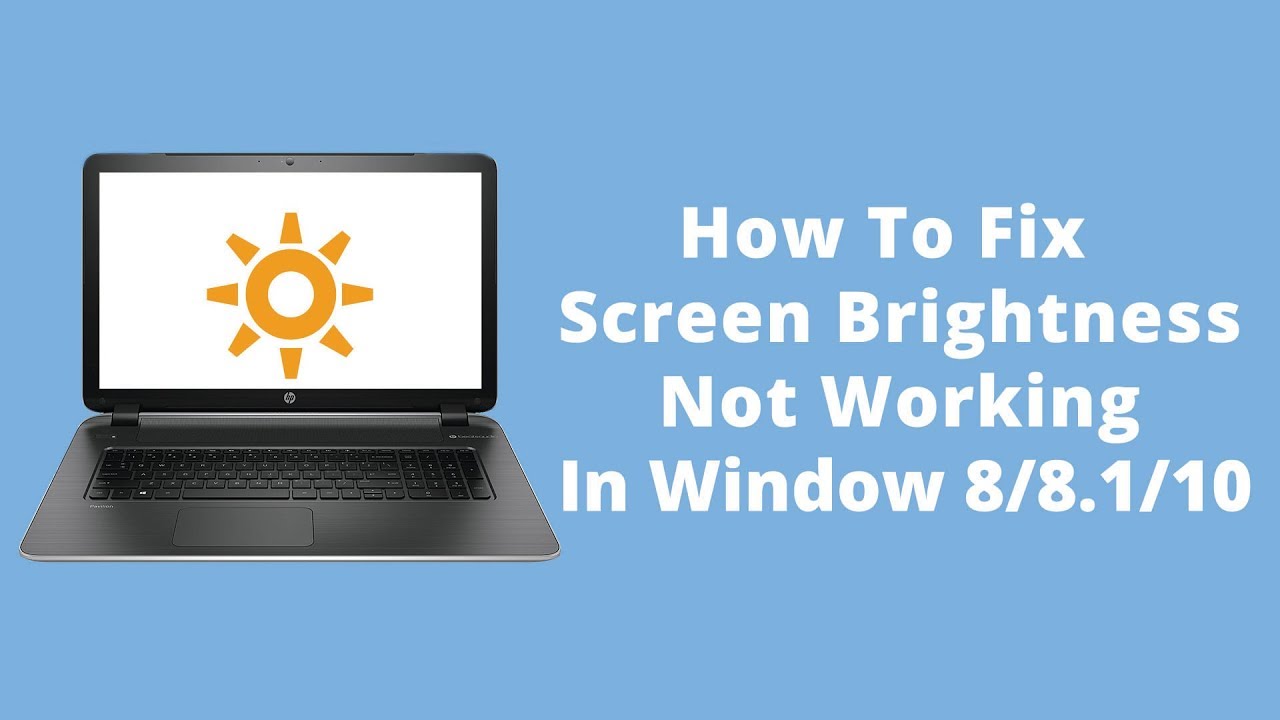 How To Fix Screen Brightness Not Working In Window 8/8.1/10