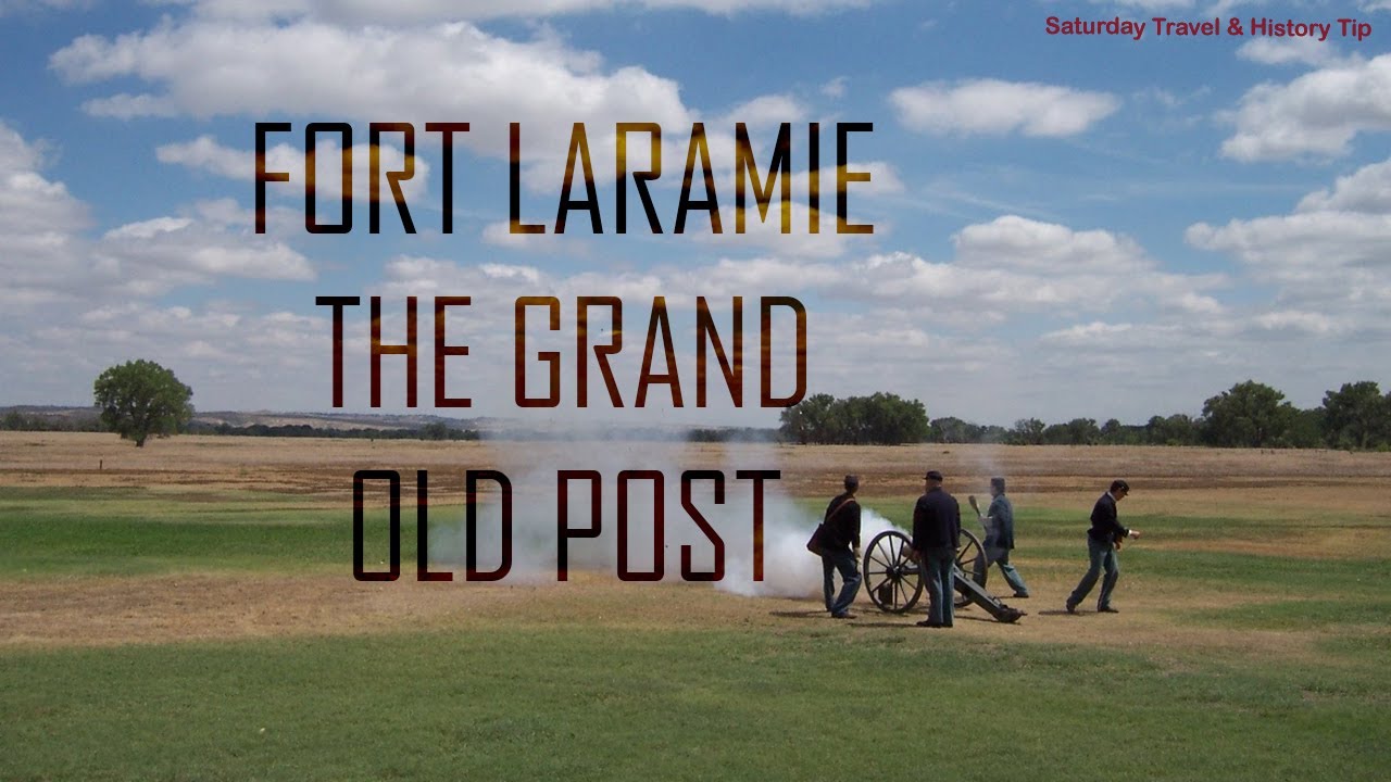The Fort Series: Fort Laramie – The Grand Old Post