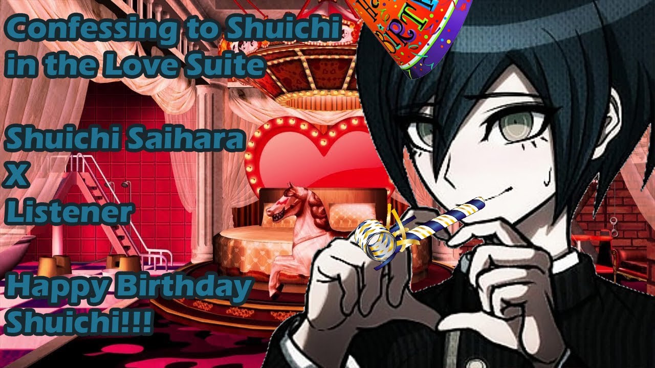 Confessing to Shuichi in the Love Suite II Shuichi Saihara X Listener II Happy Birthday Shuichi!!!!!