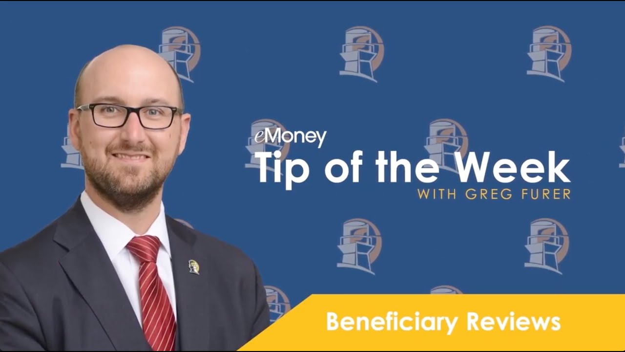 eMoney Tip of the Week #9 Beneficiary Reviews