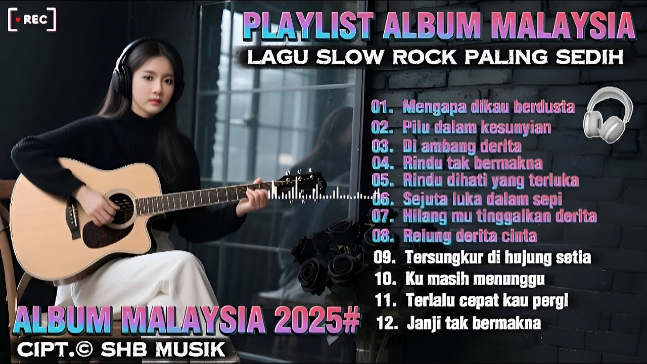Lagu Slow Rock Malaysia  Paling Sedih 💔 | Terbaru 2025 | Menyentuh Hati Sampai Menangis 😭