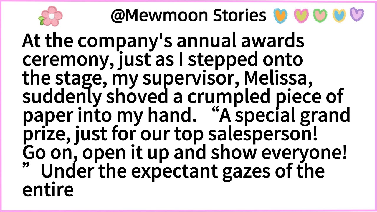 At the company's annual awards ceremony, just as I stepped onto the stage, my supervisor, Melissa