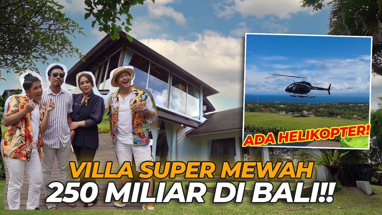 VILLA SUPER MEWAH DI BALI, ADA PARKIRAN HELIKOPTERNYA!!