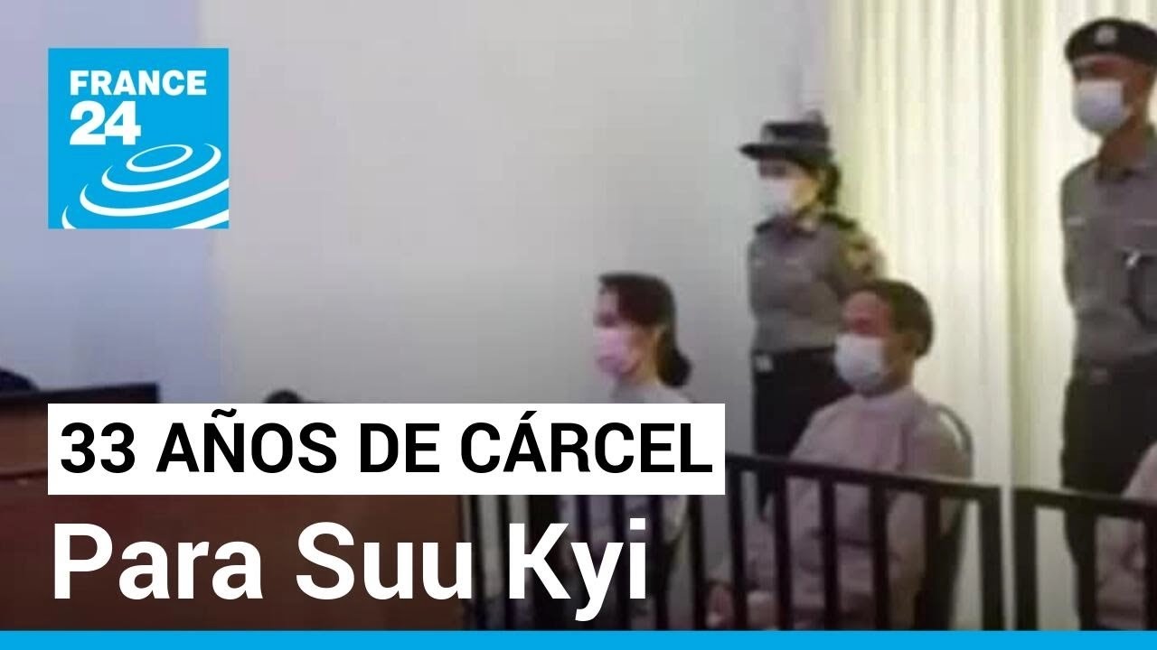 La exlíder birmana, Aung San Suu Kyi, deberá pagar 33 años de cárcel • FRANCE 24 Español