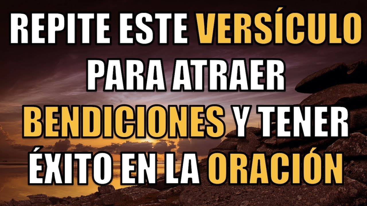 REPITE ESTE INSPIRADOR VERSÍCULO PARA ATRAER BENDICIONES Y ÉXITO EN LA ORACIÓN