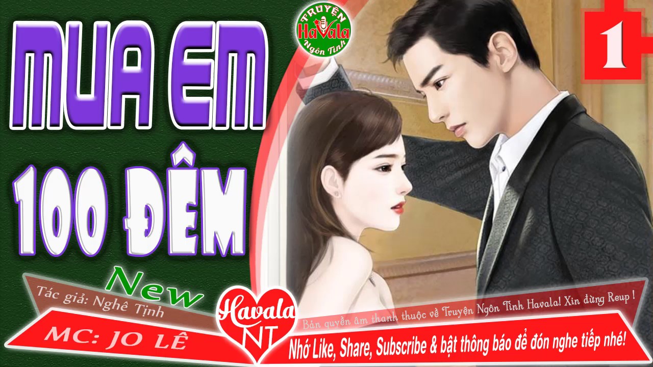 MUA EM MỘT TRĂM ĐÊM [Phần 1] Truyện ngôn tình hiện đại làm bao người mê mẩn!