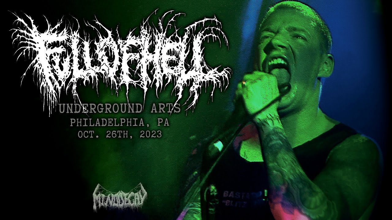 FULL OF HELL live at Underground Arts, Oct. 26th, 2023 [FULL SET]
