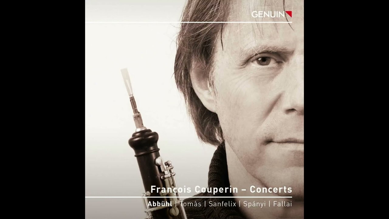 Couperin - Concert No. 9 - Abbühl, Tomás, Sanfelix, Spányi, Fallai