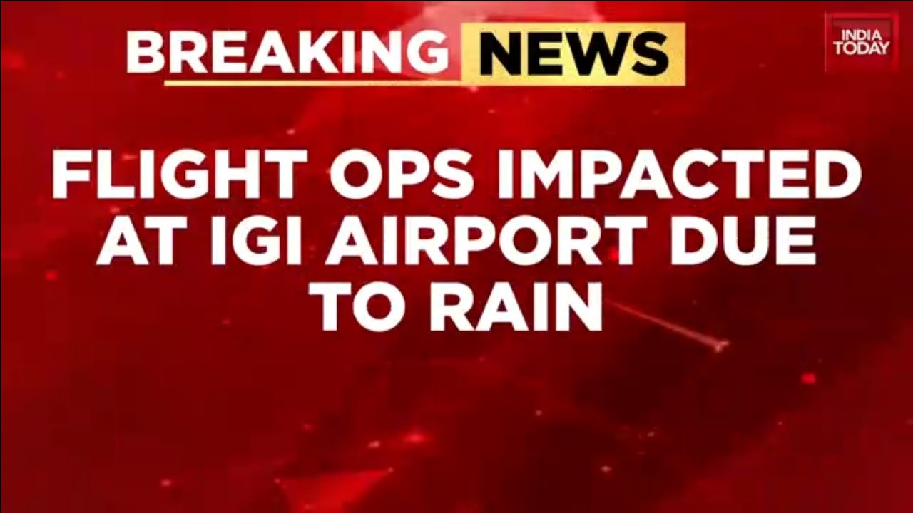 Breaking News: 15 Flights Diverted, Over 200 Delayed At IGI Airport | Delhi NCR Rain | India Today