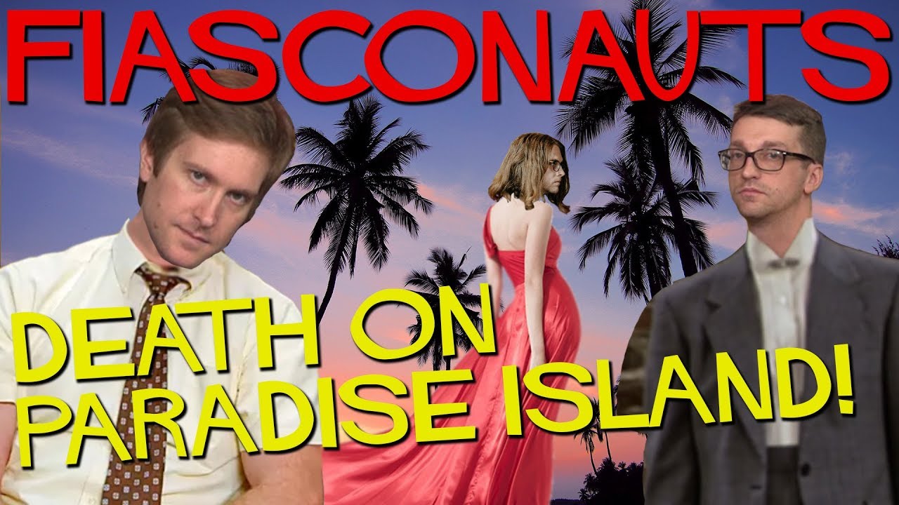 Death on Paradise Island! - Fiasconauts