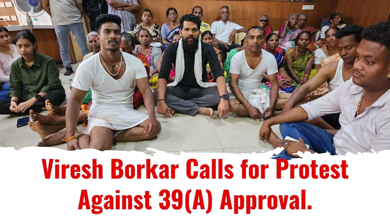 Live | Viresh Borkar Calls for Protest Against 39(A) Approval.