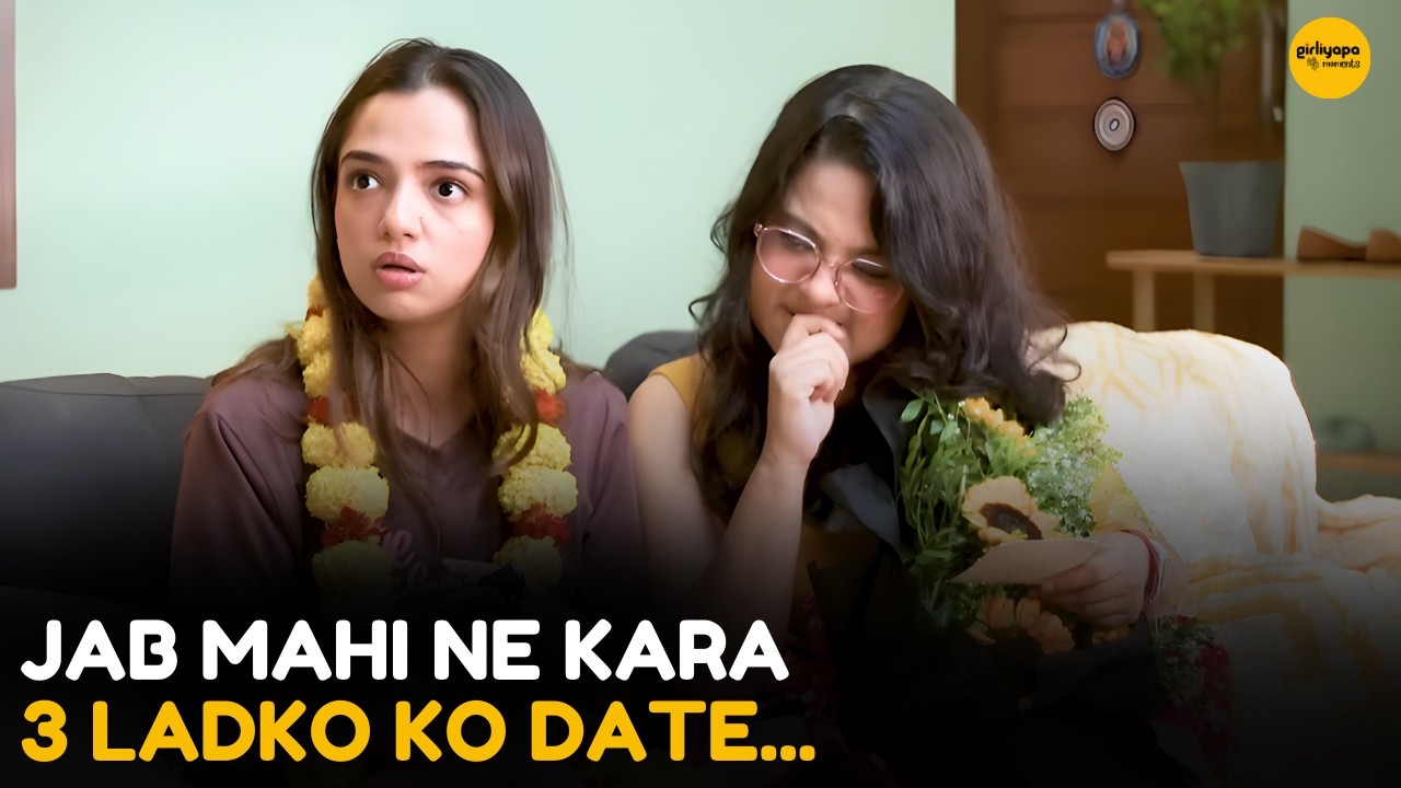 Jab Mahi Ne Kara 3 Ladko Ko Date || Sisters || Girliyapa Moments