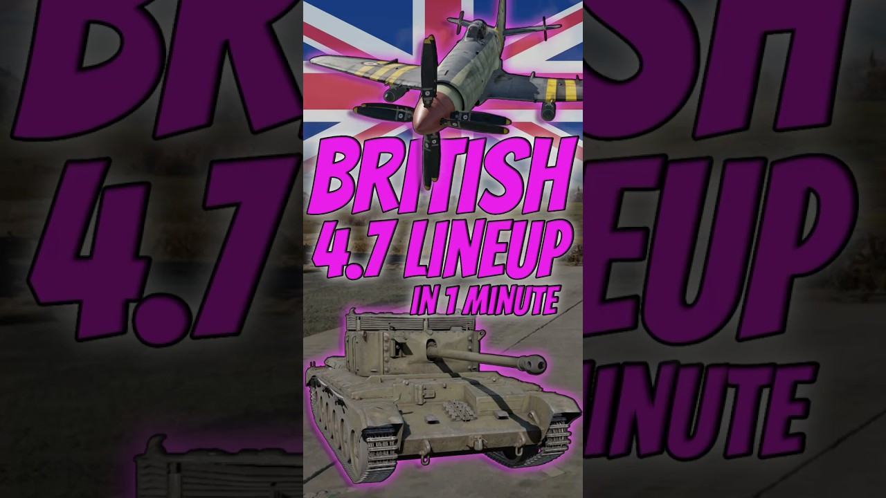 BRITAIN 4.7 | Rating Lineups | War Thunder