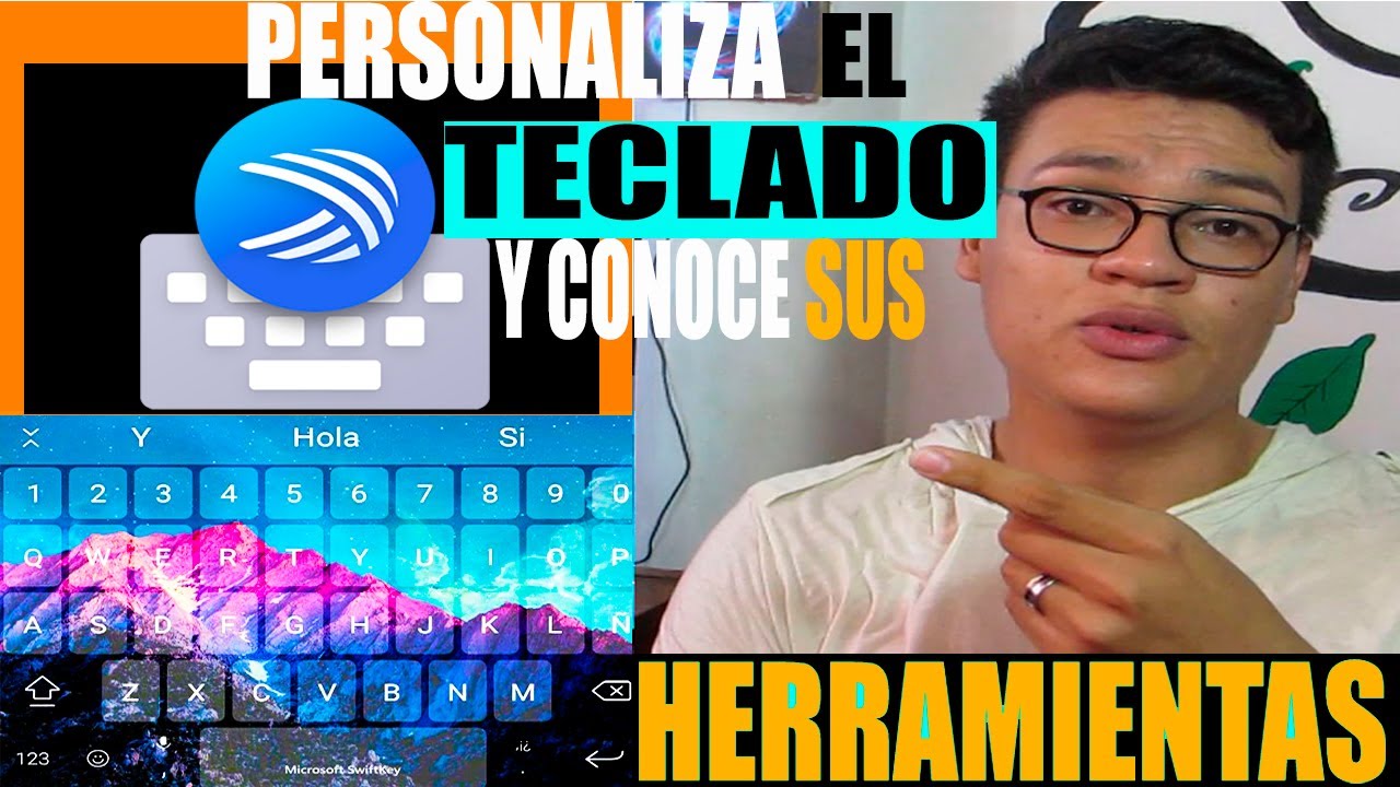 como CAMBIAR  el TECLADO DE ANDROID ( app para PERSONALIZAR TECLADO ) SWIFTKEY