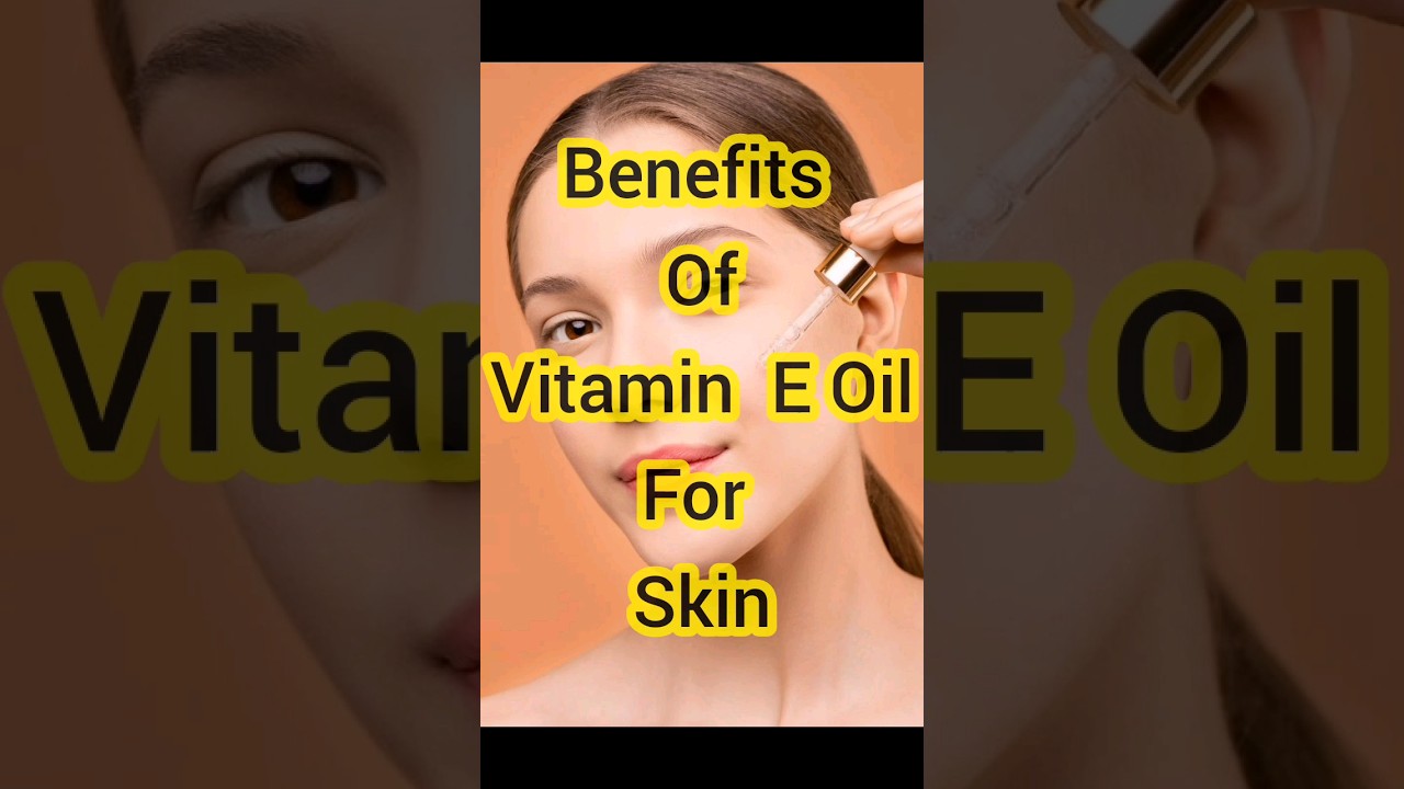 Benefits Of Vitamin E Oil For Skin#shorts