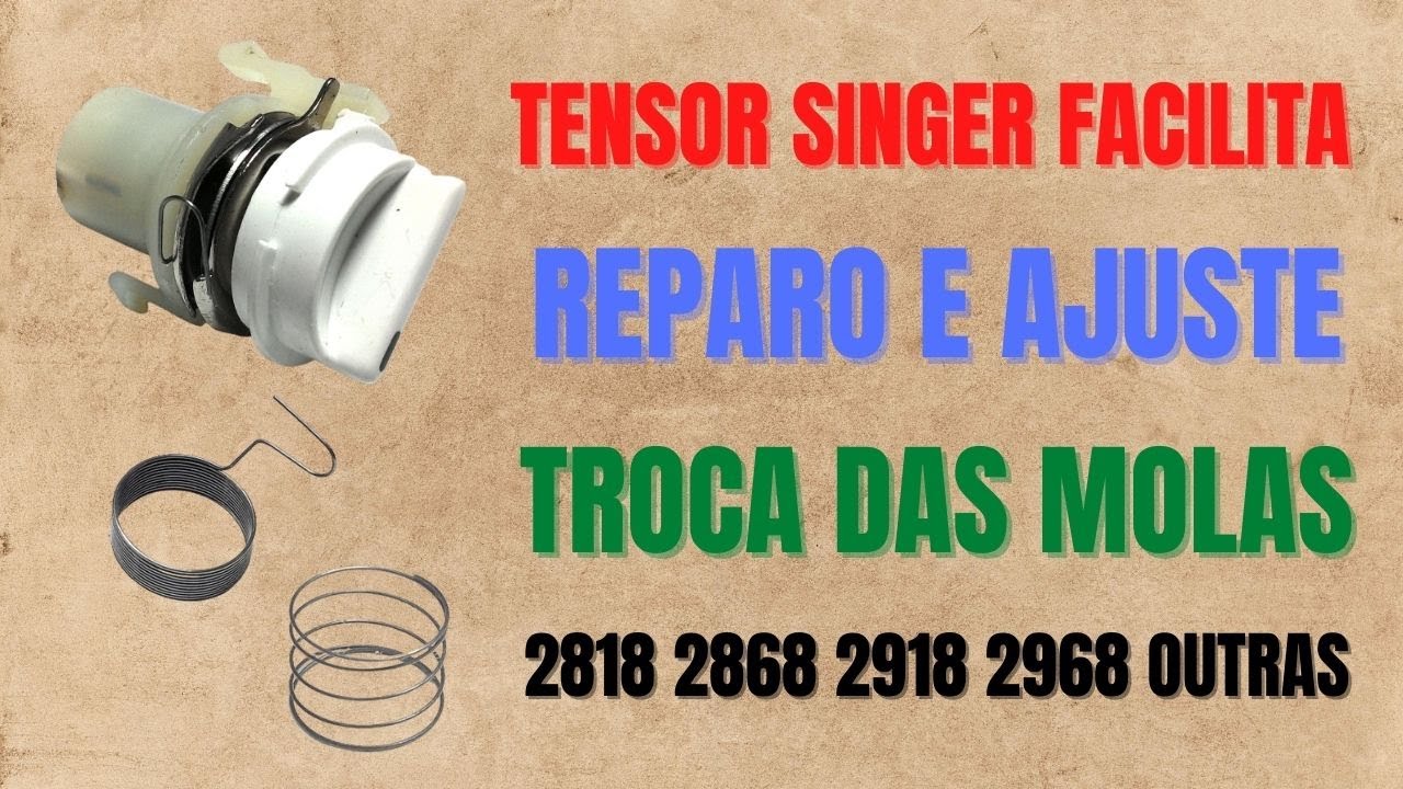 Tensor Da Máquina Singer Facilita Trocar as Molas de Tensão e Ajustes!
