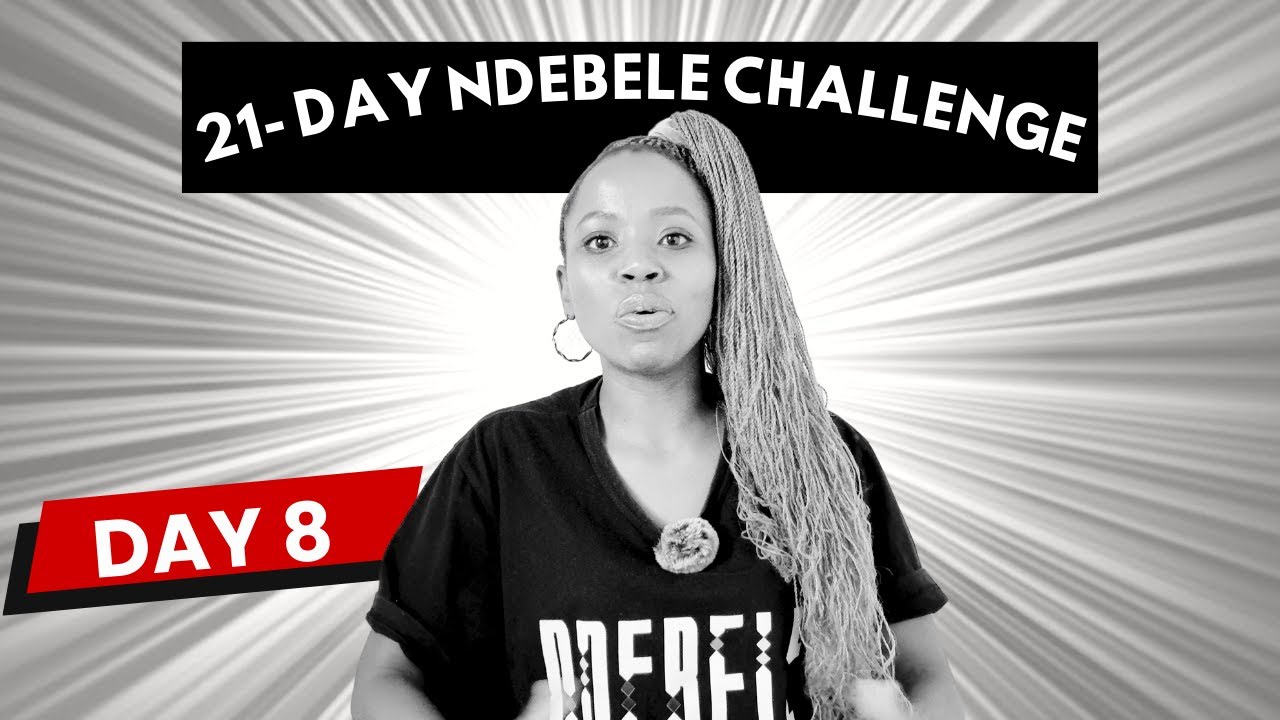 𝐃𝐀𝐘 𝟖 of 21-Day Ndebele Challenge for Beginners