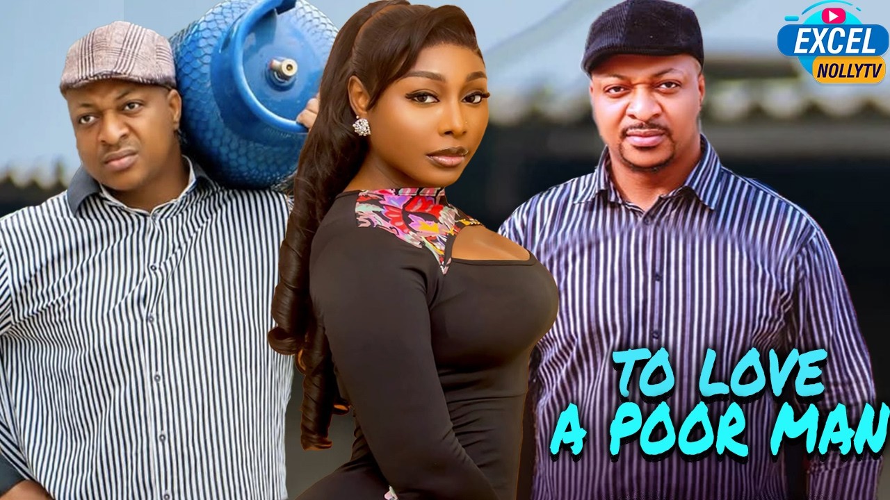 TO LOVE A POOR MAN~(FULL MOVIE) IK OGBONNA, PEARL WATS, 2026 LATEST NIGERIAN NOLLYWOOD MOVIE