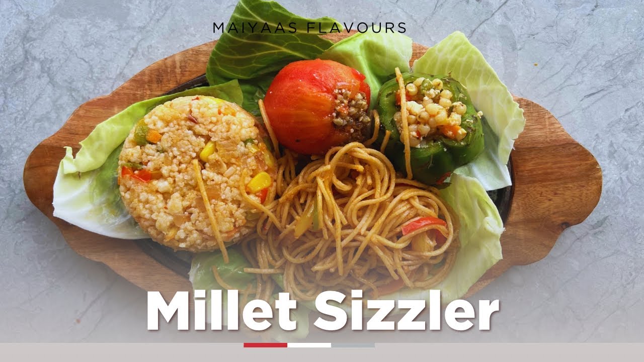 Millet Sizzler made with Jowar, Bajri (Pearl) & Kangni (Foxtail) | Enjoy Sizzlers the healthy way