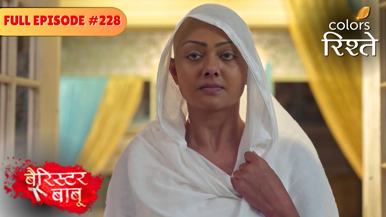 Sumati goes Against Bondita! | Barrister Babu | बैरिस्टर बाबू | Full Episode 228 | Colors Rishtey