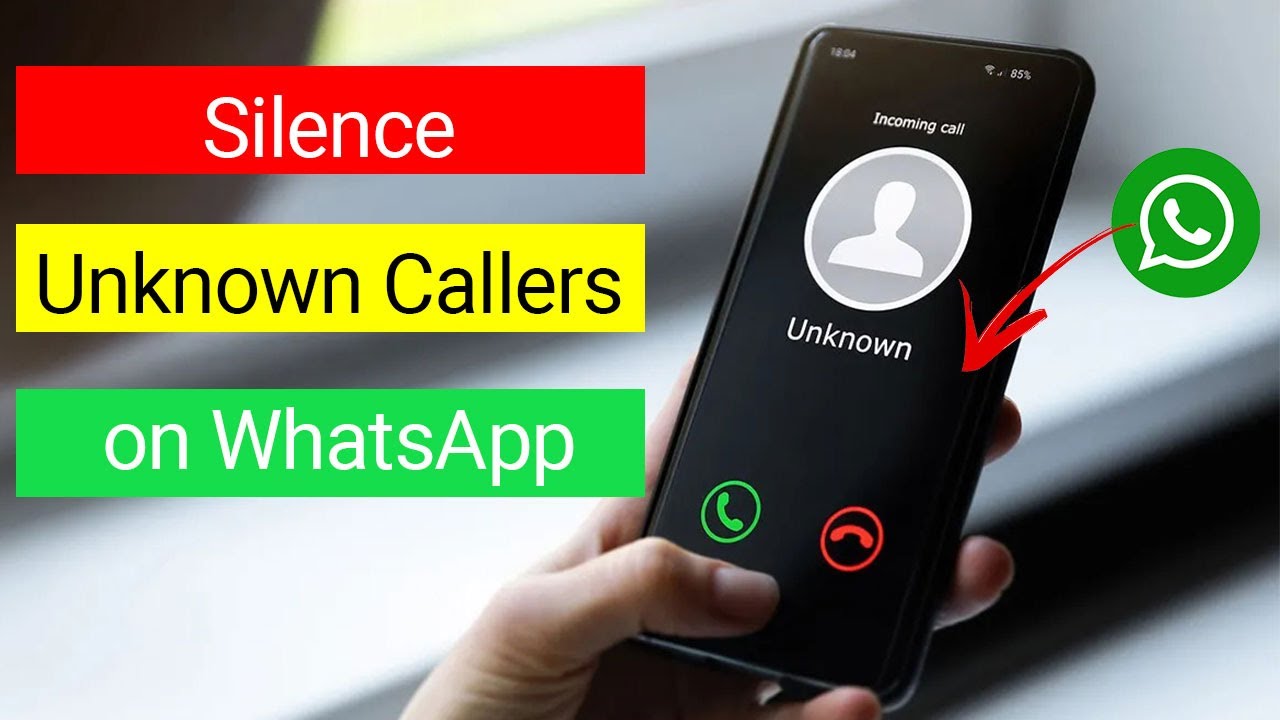 How to Silence Unknown Callers on WhatsApp?