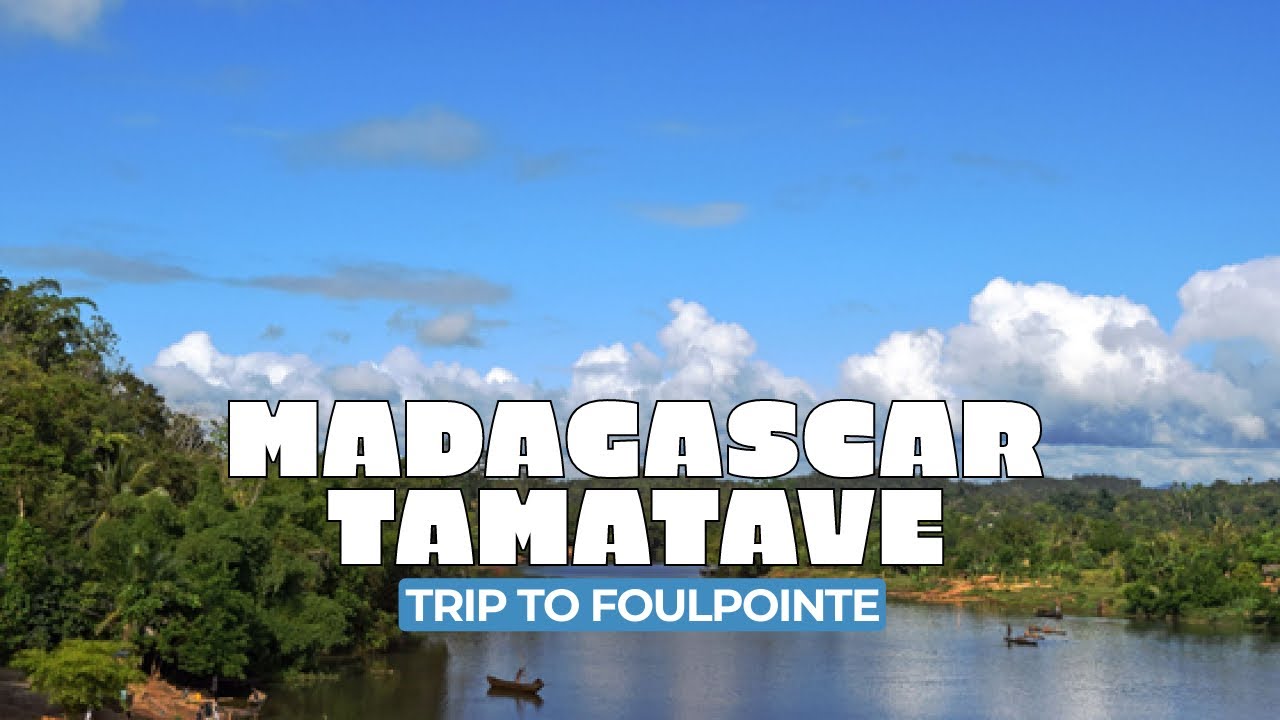 Madagascar - Tamatave – Trip to Foulpointe (Costa Victoria Excursion)
