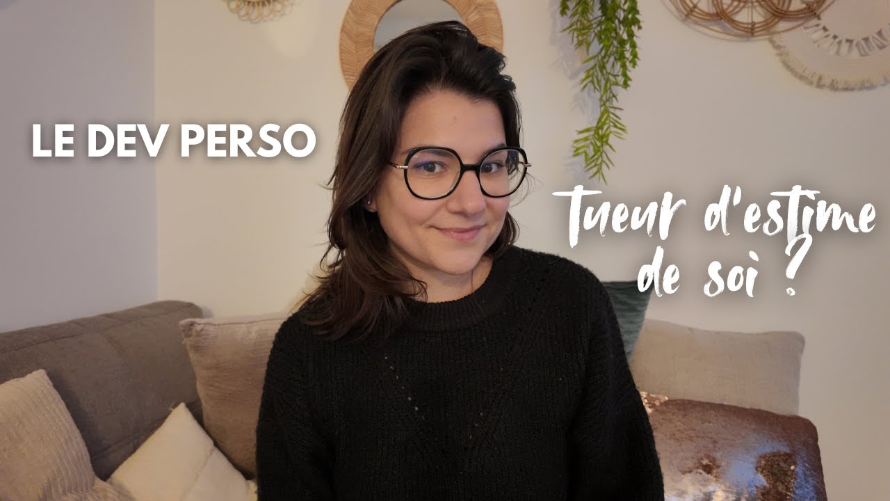Le dev perso ennemi de l'estime de soi ?