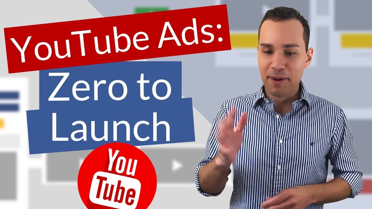 YouTube Ads Tutorial 2019 &ndash; Create Your First Campaign In 20 Minutes