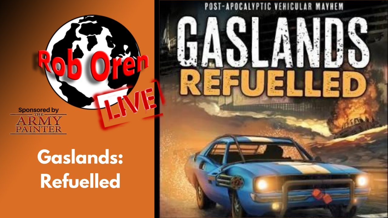 Rob Plays: Gaslands Refuelled Live!