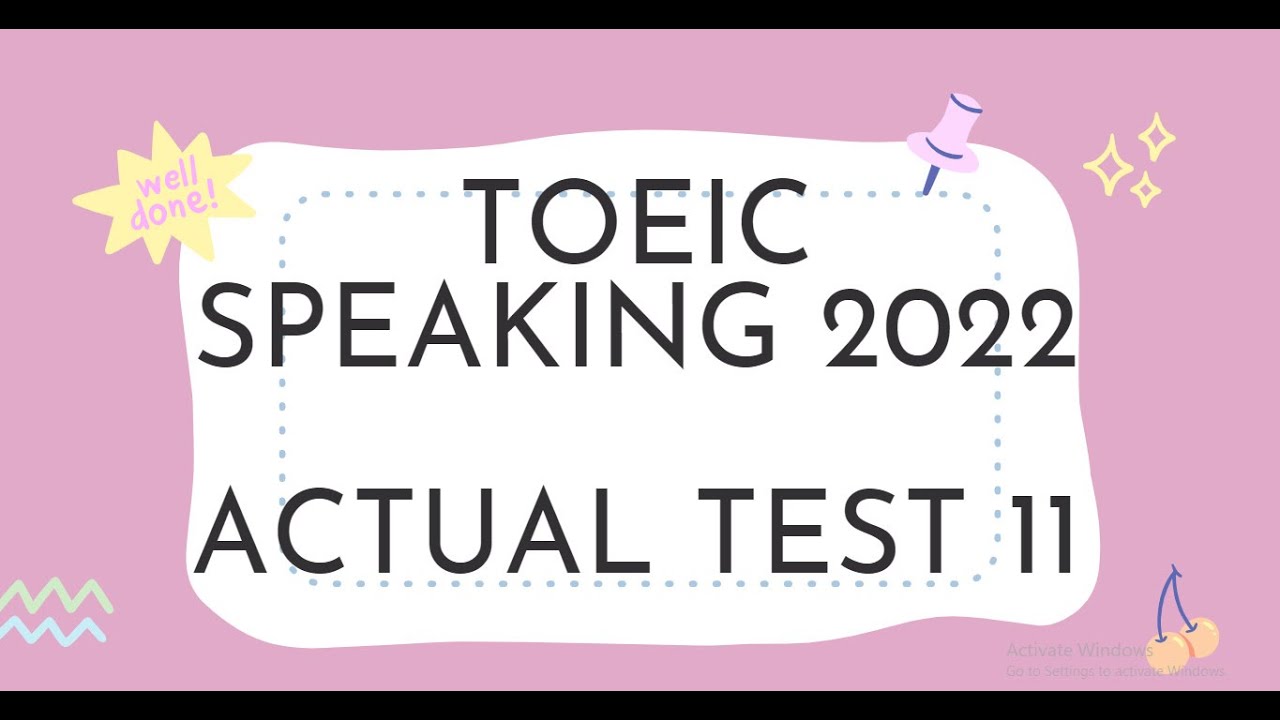 TOEIC SPEAKING 2022 | ACTUAL TEST 11